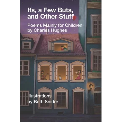 Ifs, a Few Buts, and Other Stuff: Poems Mainly for Children - Paperback