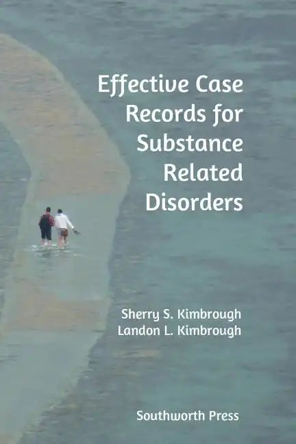 Effective Case Records for Substance Related Disorders - Paperback