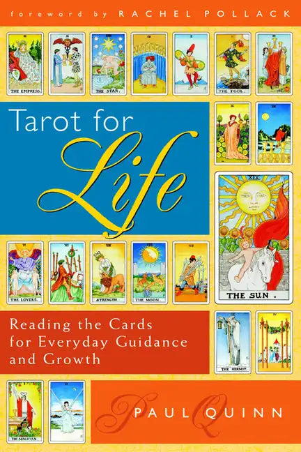 Tarot for Life: Reading the Cards for Everyday Guidance and Growth - Paperback