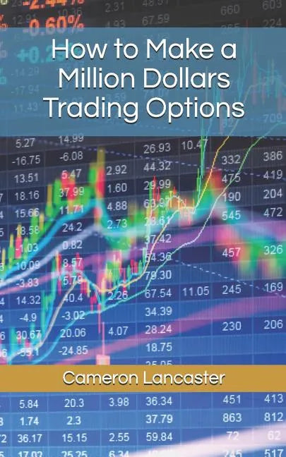 How to Make a Million Dollars Trading Options - Paperback
