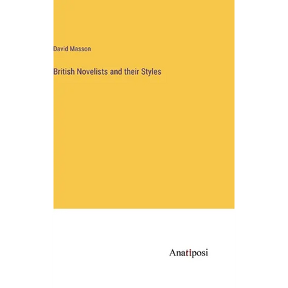 British Novelists and their Styles - Hardcover