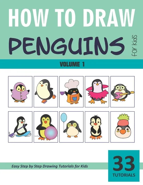 How to Draw Penguins for Kids - Volume 1 - Paperback
