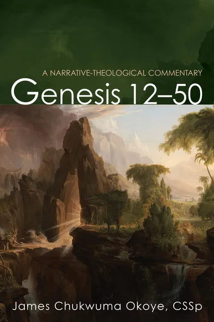 Genesis 12-50: A Narrative-Theological Commentary - Paperback