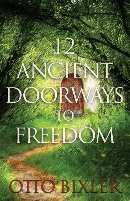 12 Ancient Doorways to Freedom - Paperback