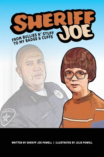 Sheriff Joe: From Bullies N' Stuff to My Badge & Cuffs - Paperback