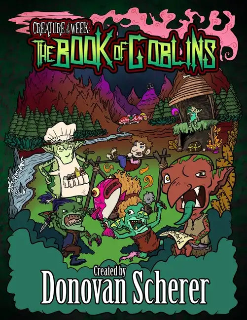 Creature of the Week: The Book of Goblins - Paperback