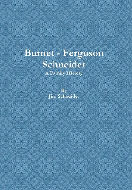 Burnet - Ferguson - Schneider - Hardcover