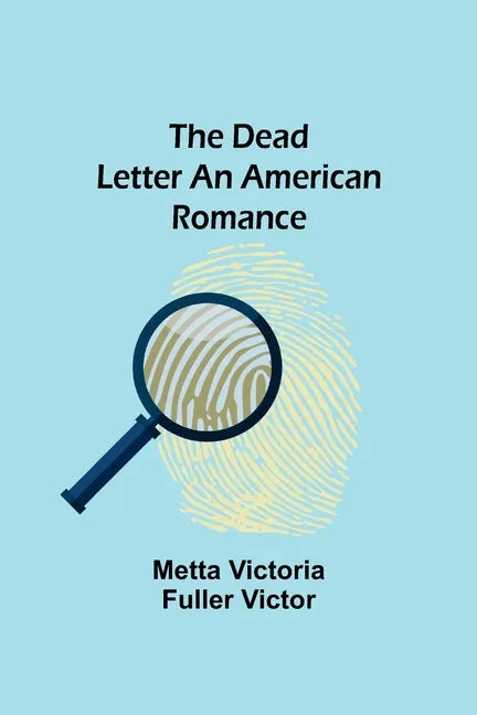 The Dead Letter An American Romance - Paperback
