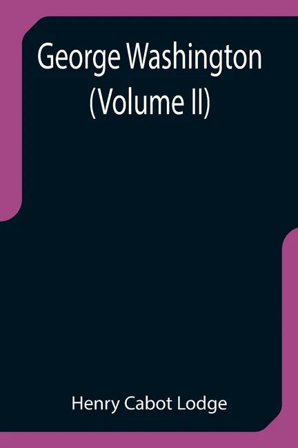 George Washington (Volume II) - Paperback