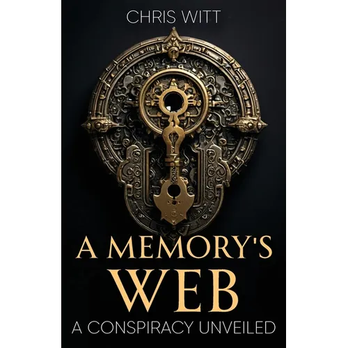 A Memory's Web: A Conspiracy Unveiled - Paperback