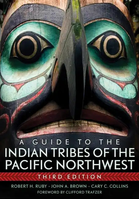 A Guide to the Indian Tribes of the Pacific Northwest: Volume 173 - Paperback