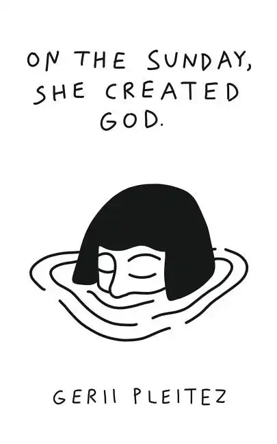 On The Sunday, She Created God - Paperback