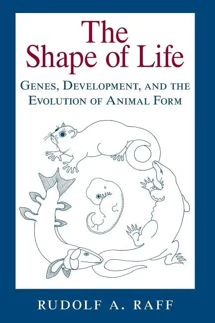 The Shape of Life: Genes, Development, and the Evolution of Animal Form - Paperback