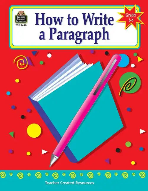 How to Write a Paragraph, Grades 6-8 - Paperback