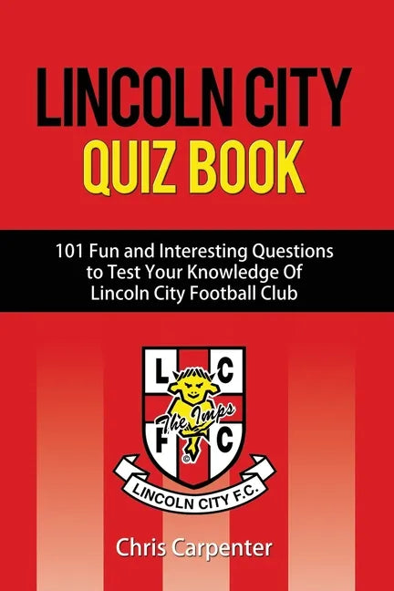 Lincoln City Quiz Book - Paperback
