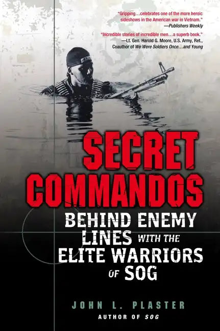 Secret Commandos: Behind Enemy Lines with the Elite Warriors of Sog - Paperback