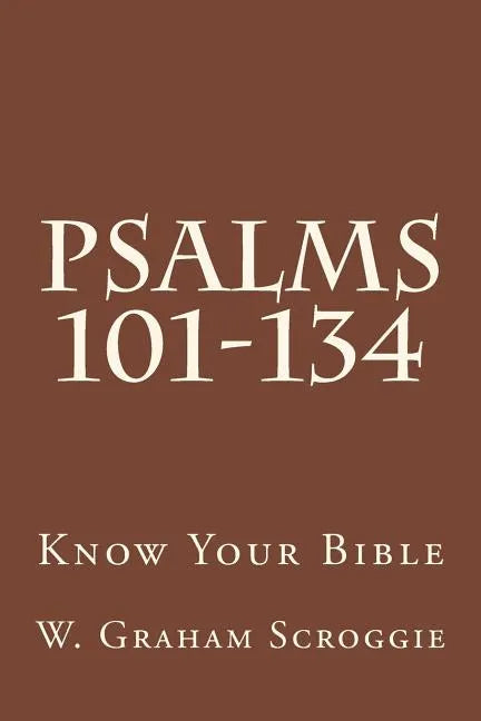 Psalms 101-134: A Comprehensive Analysis of the Psalms - Paperback