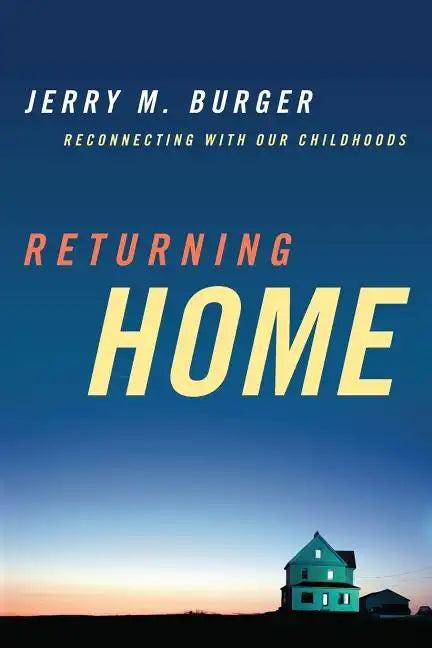 Returning Home: Reconnecting with Our Childhoods - Paperback