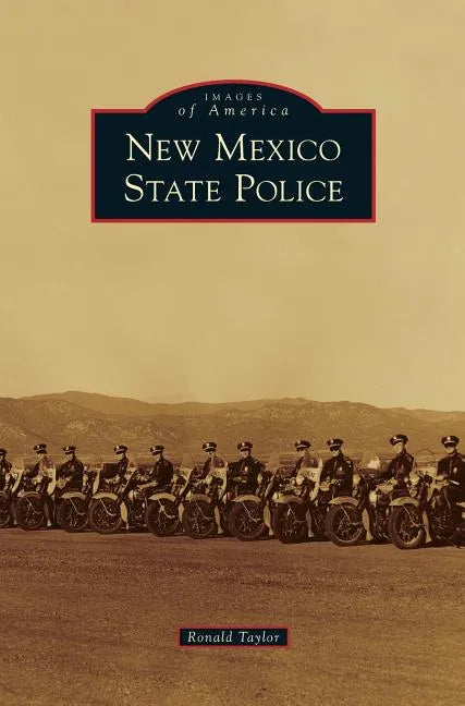 New Mexico State Police - Hardcover
