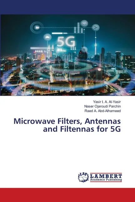 Microwave Filters, Antennas and Filtennas for 5G - Paperback