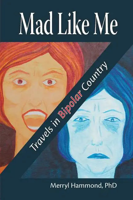 Mad Like Me: Travels in Bipolar Country - Paperback