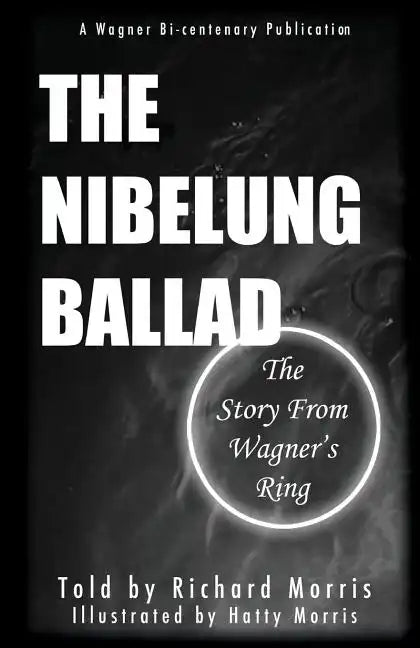 The Nibelung Ballad: The Story From Wagner's Ring - Paperback