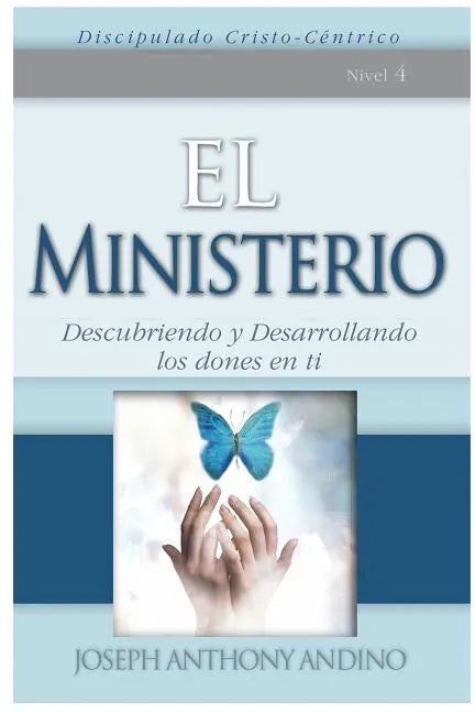 El Ministerio: Descubriendo y Desarrollando Los Dones En Ti - Paperback