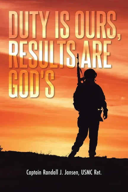 Duty Is Ours, Results Are God's - Paperback