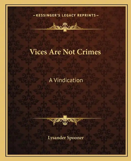 Vices Are Not Crimes: A Vindication - Paperback