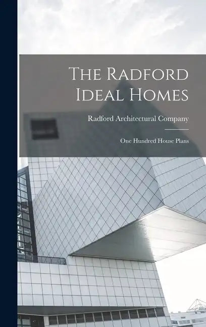 The Radford Ideal Homes; one Hundred House Plans - Hardcover