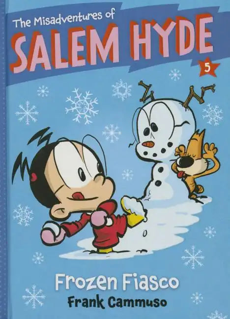 Frozen Fiasco (the Misadventures of Salem Hyde Book Five): Book Five: Frozen Fiasco - Hardcover
