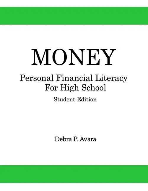 Money, Personal Financial Literacy for High School Students: Student Edition - Paperback