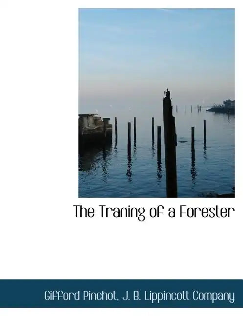 The Traning of a Forester - Paperback