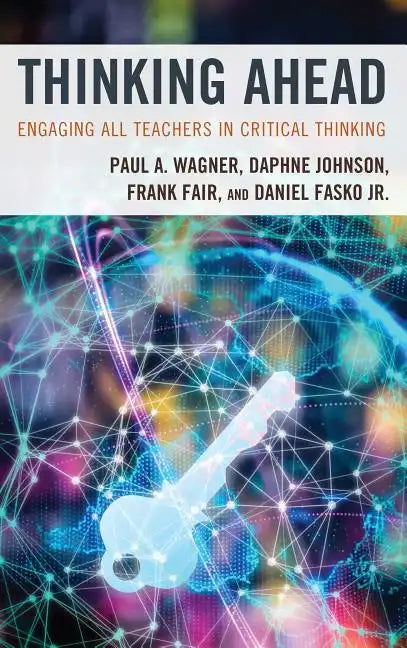 Thinking Ahead: Engaging All Teachers in Critical Thinking - Paperback