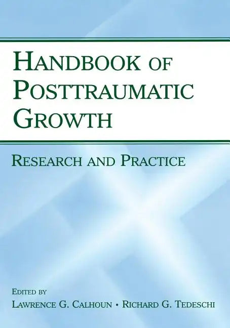 Handbook of Posttraumatic Growth: Research and Practice - Paperback