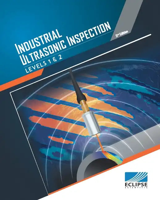 Industrial Ultrasonic Inspection: Levels 1, 2, & 3 - Paperback