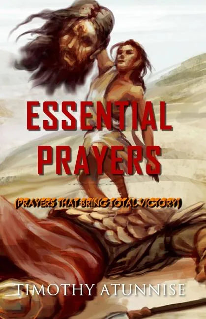 Essential Prayers: Prayers That Bring Total Victory - Paperback