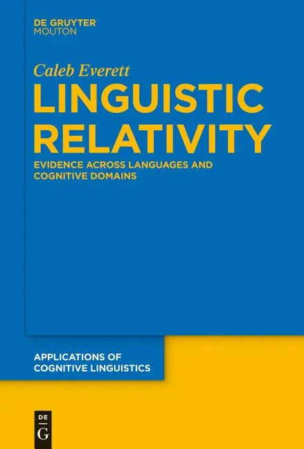 Linguistic Relativity: Evidence Across Languages and Cognitive Domains - Paperback