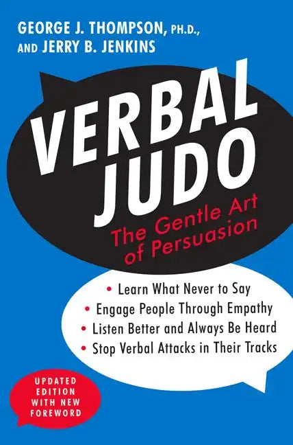 Verbal Judo: The Gentle Art of Persuasion - Paperback