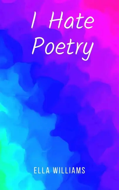 I Hate Poetry - Paperback