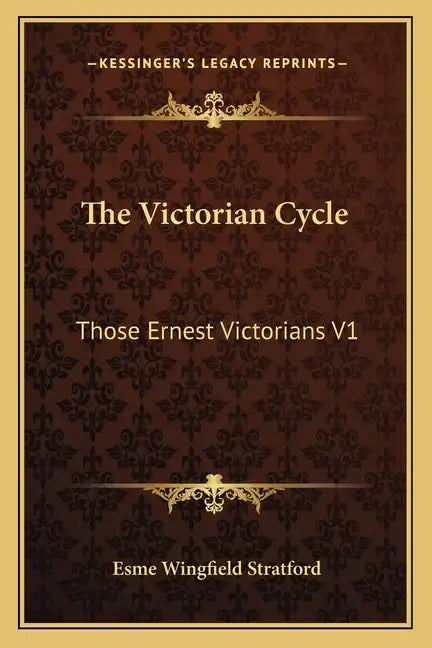 The Victorian Cycle: Those Ernest Victorians V1 - Paperback