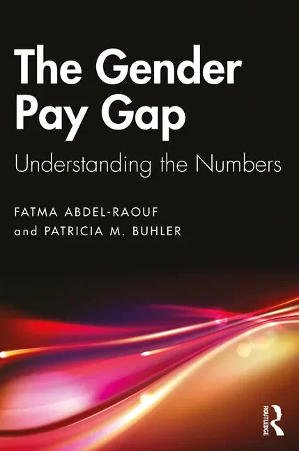 The Gender Pay Gap: Understanding the Numbers - Paperback