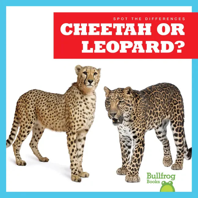 Cheetah or Leopard? - Library Binding