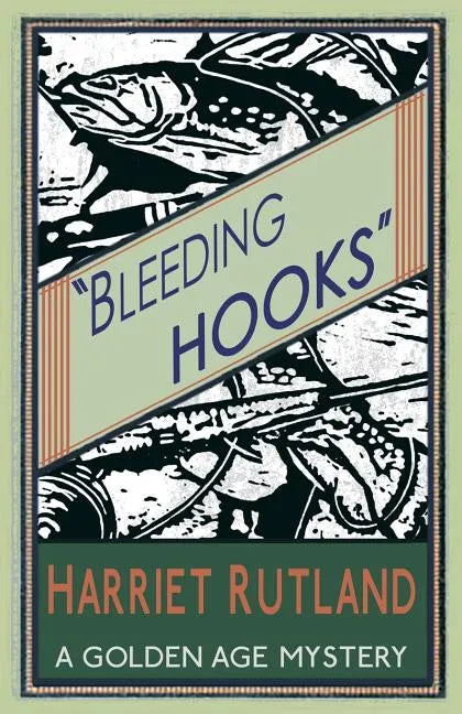 Bleeding Hooks: A Golden Age Mystery - Paperback