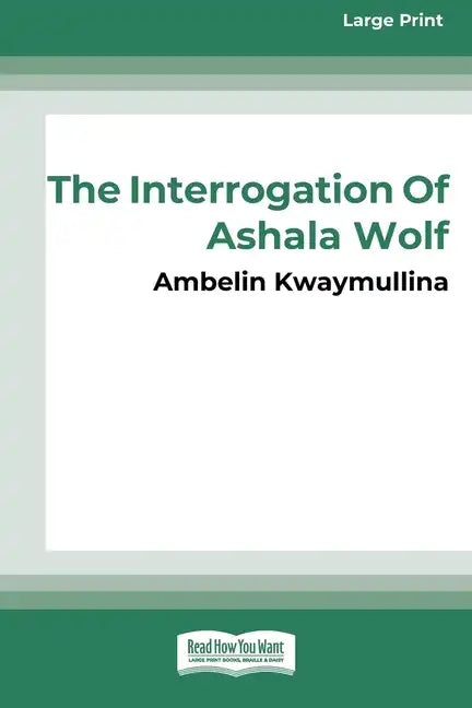 The Tribe 1: The Interrogation of Ashala Wolf [16pt Large Print Edition] - Paperback