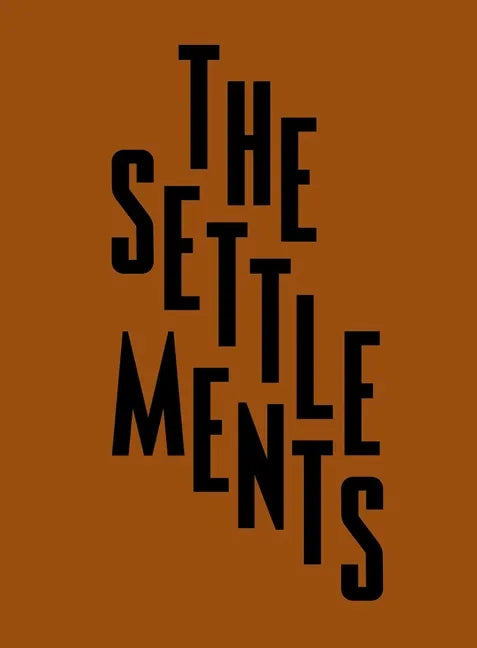 The Settlements - Hardcover