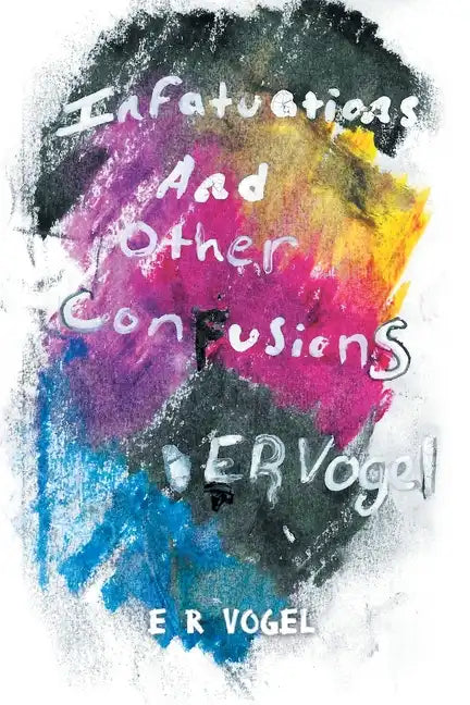 Infatuations and other Confusions - Paperback