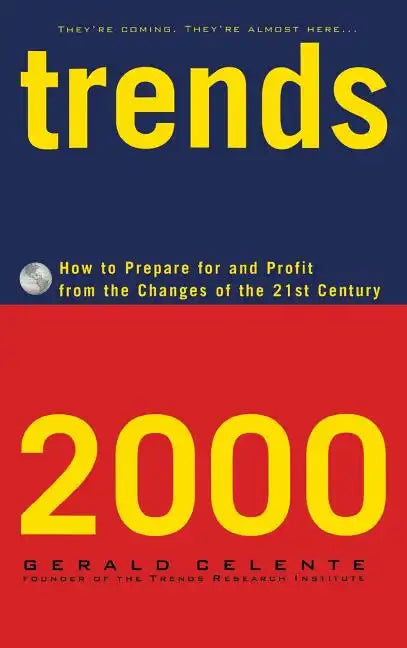 Trends 2000: How to Prepare for and Profit from the Changes of the 21st Century - Hardcover