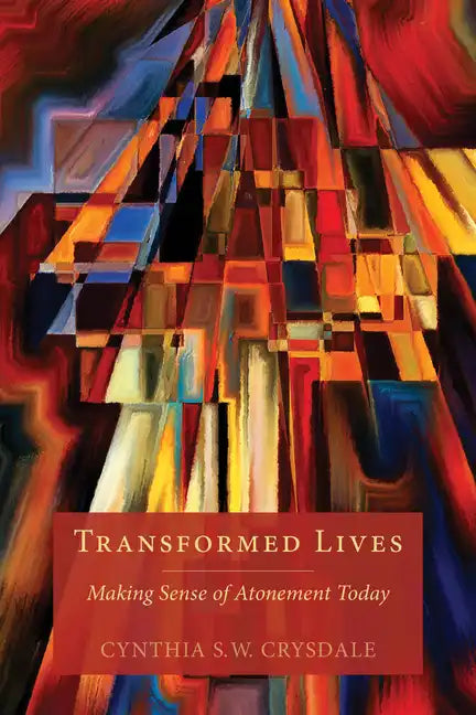 Transformed Lives: Making Sense of Atonement Today - Paperback