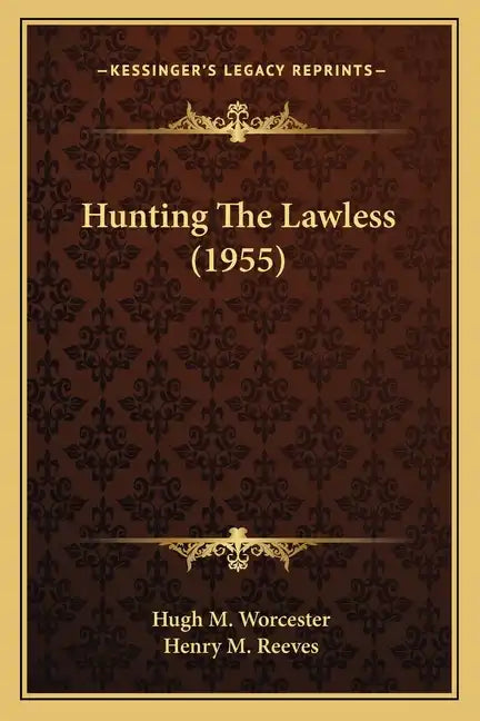 Hunting The Lawless (1955) - Paperback